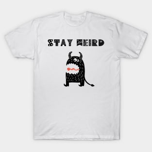 Stay Weird T-Shirt